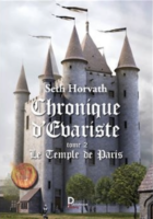Chronique d’Evariste – Tome 2 : Le Temple de Paris